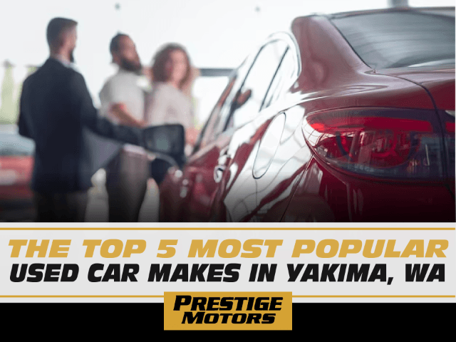 The Top 5 Most Popular Used Car Makes in Yakima, WA
